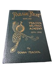 Peacock Military Academy Parade Rest Bk 1 1894-1941 San Antonio SIGNED by Author picture