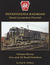 PRR Diesel Locomotive Pictorial, Vol. 11 – ALCo and GE Road Switchers (NEW BOOK) picture