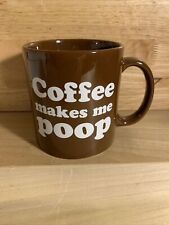 Coffee Makes Me Poop Vintage Coffee Mug From Spenser’s 1991 picture