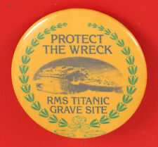VINTAGE RMS TITANIC GRAVE SITE PROTECT THE WRECK GRAVEYARD BUTTON RARE  picture