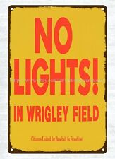 1989 No Lights In Wrigley Field Citizens United For Baseball In Sunshine metal picture