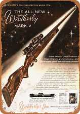 Metal Sign - 1959 Weatherby Mark V Rifles - Vintage Look Reproduction picture