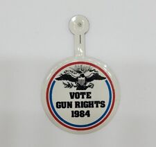 VOTE GUN RIGHTS 1984 VINTAGE BUTTON PIN ADVERTISING - Fast Shipping picture