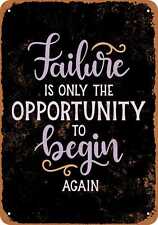 Metal Sign - Failure Is Only the Opportunity To Begin Again - Vintage Look picture