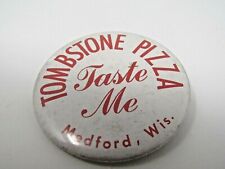 Tombstone Pizza Medford Wisconsin Pin Button Taste Me picture