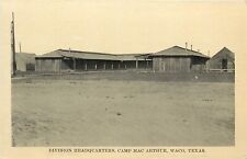 Vintage Postcard; Camp MacArthur Division Headquarters, Waco TX, A.M. Simon Co. picture