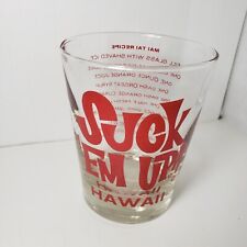 Vintage Hawaii Suck 'Em Up Mai Tai Recipe Cocktail Glass Bar Glass picture