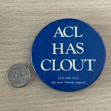 ECLAIR ACL Has Clout New 16MM Camera Vintage Pin Pinback Button #40891 picture