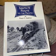 SANTA FE ROUTE TO THE PACIFIC BY PHILIP C SERPICO HC W/DJ First Edition picture