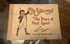 RARE 1913 Oh Skin-nay The Days of Real Sport by Briggs Wilbur D. Nesbit picture
