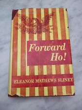 Forward Ho by Eleanor Matthews Sliney  -  An Army Wife from Pancho Villa to WW2 picture