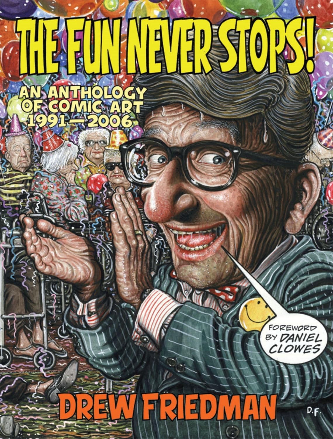 The Fun Never Stops by Drew Friedman