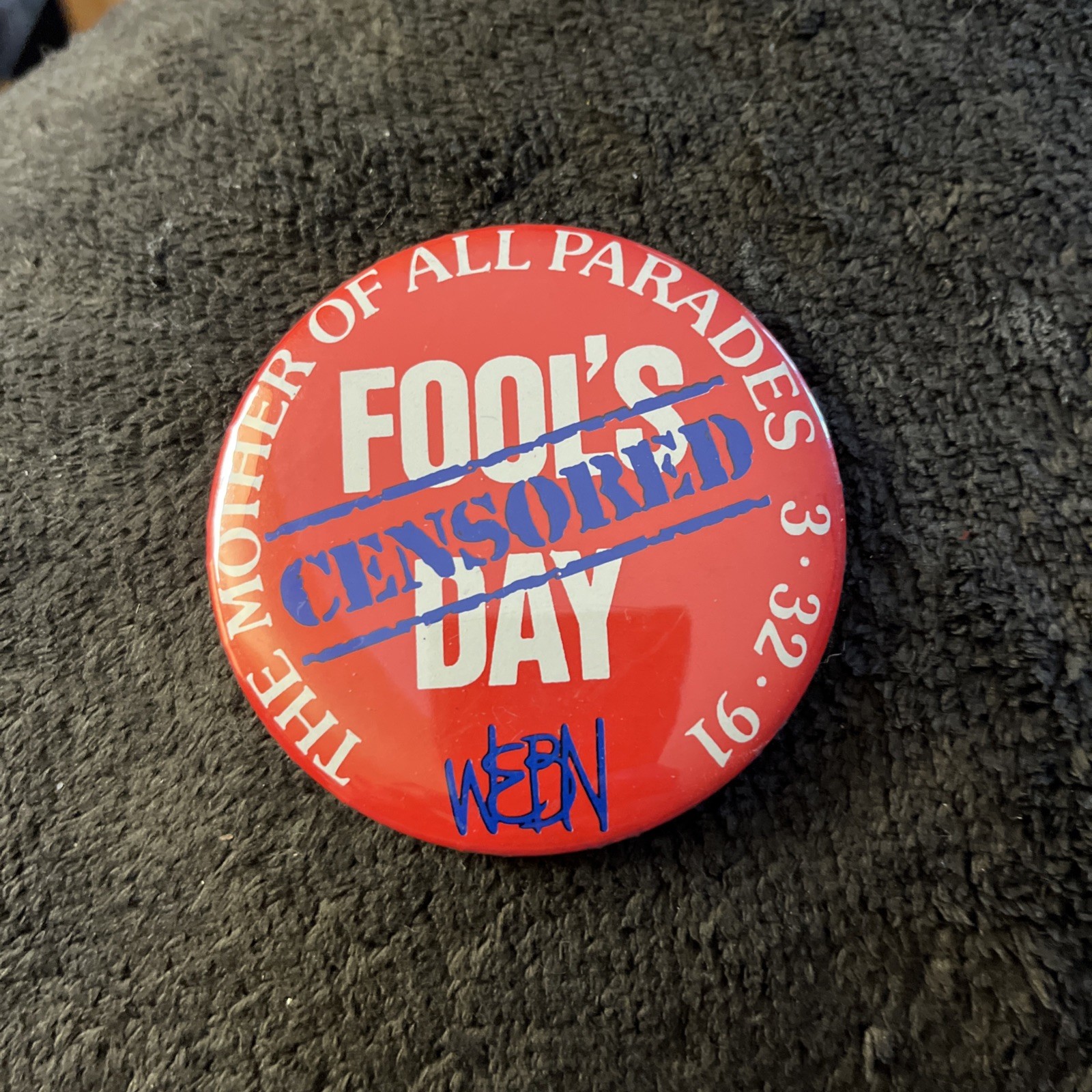 Vintage 1991 WEBN Fools Day Censored Button Pin 3/32/91 RARE Vintage 1991 WEBN Fools Day Censored Button Pin 3/32/91 RARE