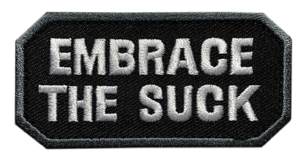 Embrace the Suck Tactical Patch [3.0 X 1.5 -Hook Fastener - ES3]