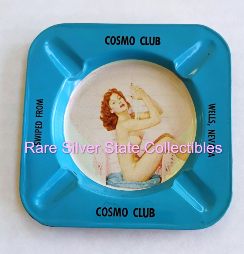 Scarce ca. 1951-53 Nevada Casino Ashtray Cosmo Club Pinup Girly Wells NV Scarce ca. 1951-53 Nevada Casino Ashtray Cosmo Club Pinup Girly Wells NV