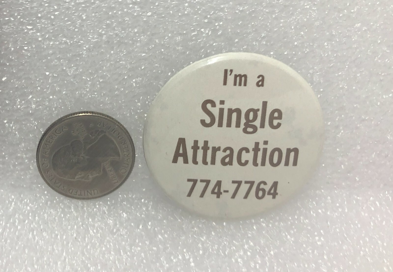I\'m A Single Attraction Pin I\'m A Single Attraction Pin