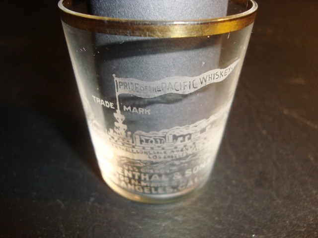 Circa 1900 Laventhal & Sons Pride of the Pacific Whiskey Shot Glass, Los Angeles Circa 1900 Laventhal & Sons Pride of the Pacific Whiskey Shot Glass, Los Angeles