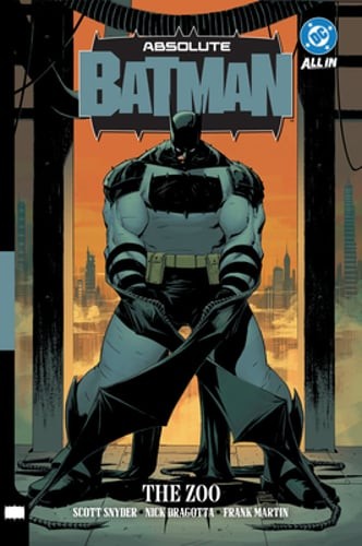 Absolute Batman Vol. 1: The Zoo by Scott Snyder: New Absolute Batman Vol. 1: The Zoo by Scott Snyder: New