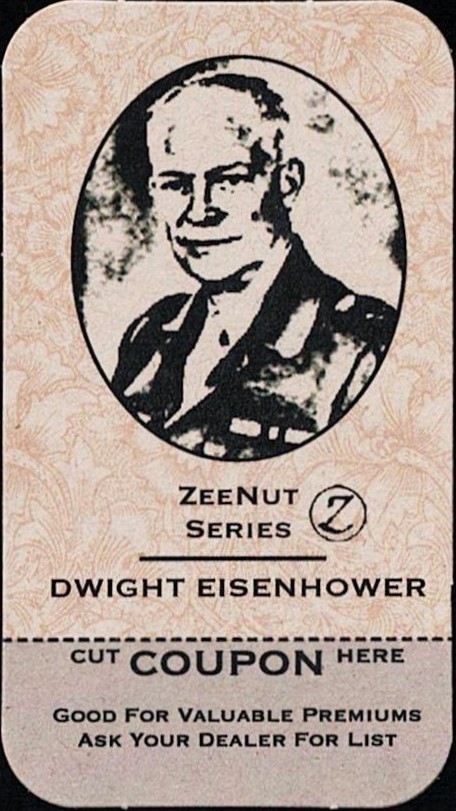 DWIGHT D. EISENHOWER - 2011 Zeenut Series 'Z' Uncut COUPON - 34th U.S. PRESIDENT DWIGHT D. EISENHOWER - 2011 Zeenut Series 'Z' Uncut COUPON - 34th U.S. PRESIDENT