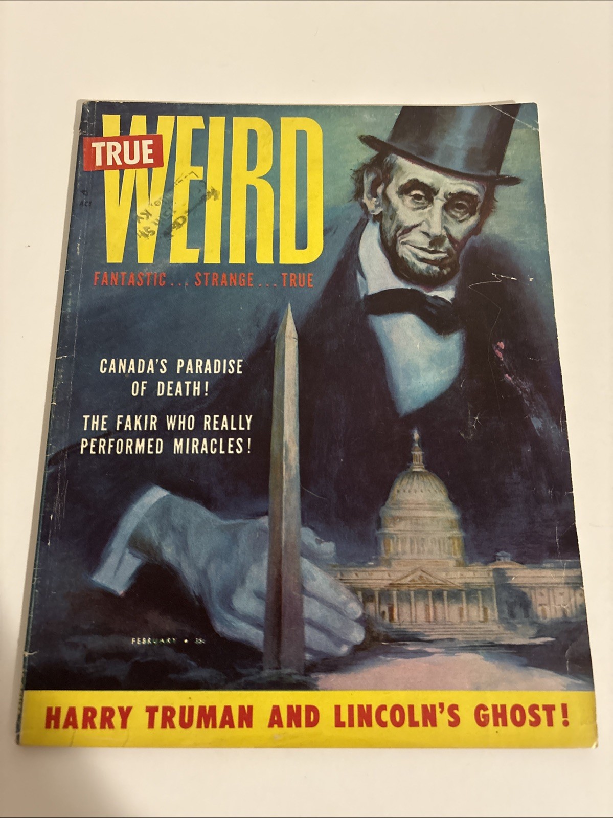 MAG: True Weird Vol 1 No 2, Feb 1956-1st issue- horror cover “Lincoln’s Ghost” MAG: True Weird Vol 1 No 2, Feb 1956-1st issue- horror cover “Lincoln’s Ghost”