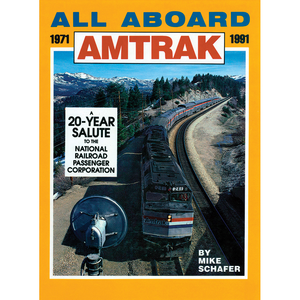 All Aboard Amtrak, 1971-1991 -- AMTRAK\'S FIRST 20 YEARS -- (NEW HARDBOUND BOOK) All Aboard Amtrak, 1971-1991 -- AMTRAK\'S FIRST 20 YEARS -- (NEW HARDBOUND BOOK)