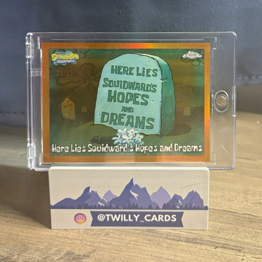 2024 Topps Chrome SpongeBob Here Lies Squidwards Hopes And Dreams /25 Orange 2024 Topps Chrome SpongeBob Here Lies Squidwards Hopes And Dreams /25 Orange
