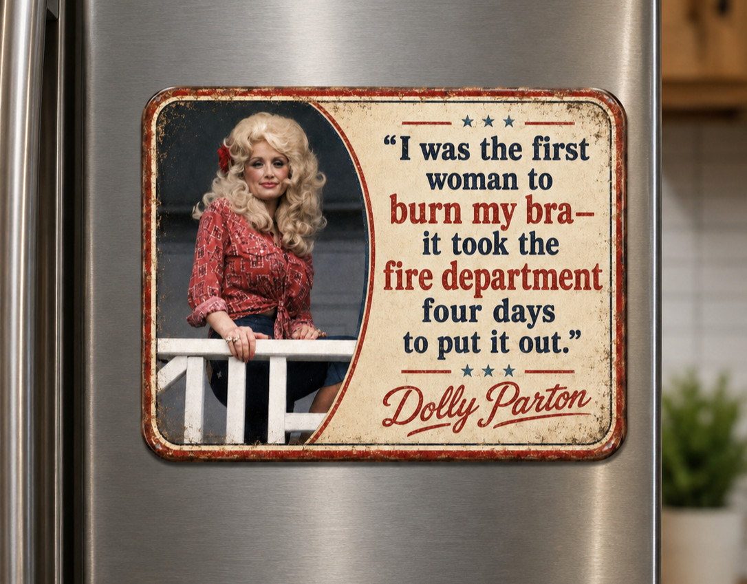 Dolly Parton Retro Funny Fridge Sarcastic Magnet Vintage Kitchen Humor Gift Idea