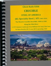 Ghost Rails XXIII Crucible Steel, Midland, ATI, Allegheny Technologies, J&L, picture