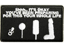 SHHH IT'S OKAY Embroidered Jacket Vest Funny Rude Patch Emblem Independent Biker picture