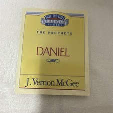 Thomas Nelson Thru the Bible Commentary The Prophets Daniel J. Vernon McGee picture