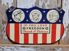 VINTAGE AMERICAN PORCELAIN SIGN OLD 1962 FREEDOM THANK A VETERAN PATRIOTIC FLAG picture