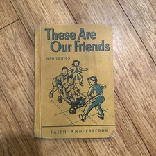 These Are Our Friends Faith and Freedom Hardcover Book 1951 picture