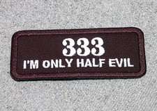 333 I'M ONLY HALF EVIL Biker Vest Motorcycle Patch picture