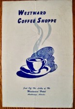 VINTAGE ORIGINAL EARLY '40'S WESTWARD COFFEE SHOPPE MENU (ANCHORAGE, ALASKA) picture