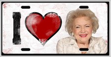 L@@K Betty White-I Love Betty White-I Heart Betty White Auto Tag License Plate picture