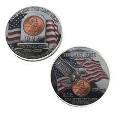 The Last Cent Tribute RIP *Final Issue 232 Years* (2D Flat) Challenge Coin Medal picture