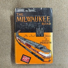 Milwaukee Road Its First Hundred Years, by August Derleth HC DJ 1948 picture
