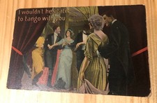 Vintage Tango Postcard I Wouldn't Hesitate To Tango With You Postmarked 1 Cent picture