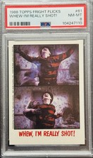 1988 TOPPS FRIGHT FLICKS WHEW I'M REALLY SHOT PSA picture